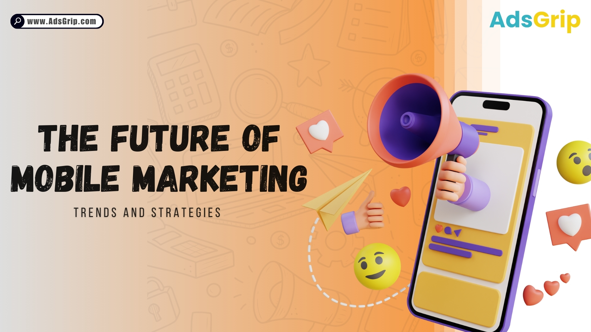 The Future of Mobile Marketing -Trends and Strategies