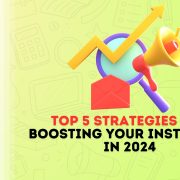Top 5 Strategies for Boosting Your Instagram in 2024