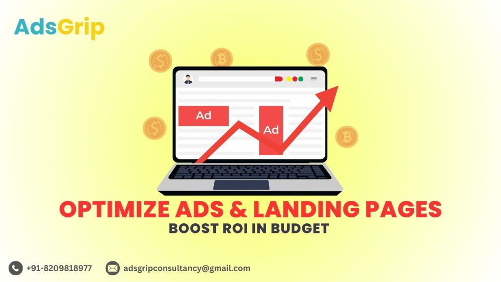 Optimize Ads and Landing Pages – Boost ROI In Budget